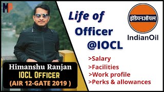 Life at IOCL by Indian Oil Officer  All about employee life at IOCL  Life  IOCL IOCL [upl. by Shriver522]