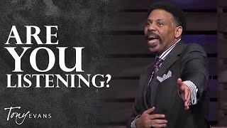 When God Speaks We Must Listen  Tony Evans Sermon [upl. by Lucien593]