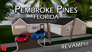 PEMBROKE REVAMP  ROBLOX  Pembroke Pines FL [upl. by Eelnodnarb]