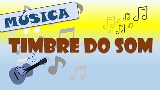 MÚSICA  TIMBRE DO SOM Musicalização [upl. by Othilia873]