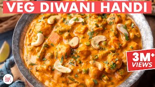 Veg Diwani Handi Recipe  Sabz Diwani Handi  Restaurant Style Recipe  Chef Sanjyot Keer [upl. by Nageam]