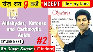 🔴Aldehydes Ketones amp Carboxylic Acids 2  Class 12 Chemistry  NCERT Line by Line  One Shot  CBSE [upl. by Notrub151]