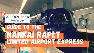 Guide to Nankai Rapit Limited Airport Express  How to Get to Osaka from Kansai Airport [upl. by Dleifrag]