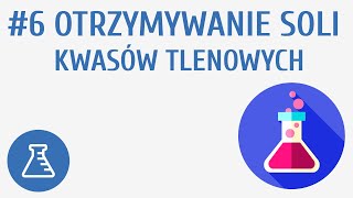 Otrzymywanie soli kwasów tlenowych 6  Sole [upl. by Ehud485]