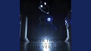 Stronger Than You Remastered Sans Version [upl. by Mignon]