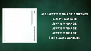 The 1975  I Always Wanna Die Sometimes Lyrics [upl. by Yerfej]