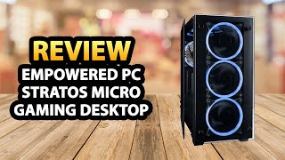 Empowered PC Stratos Micro Gaming Desktop ✅ Review [upl. by Nilra896]