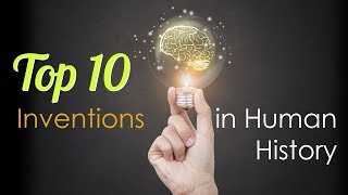 Top 10 Inventions in Human History [upl. by Roice]