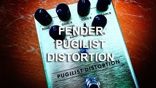 Fender PUGILIST DISTORTION [upl. by Tnecillim]