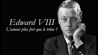 Edward VIII  Lamour plus fort que le trône [upl. by Ranique]