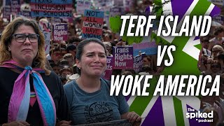 TERF Island vs woke America [upl. by Upton866]