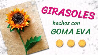 Cómo hacer GIRASOLES de GOMA EVA  Paso a paso  plantillas [upl. by Auqkinahs]