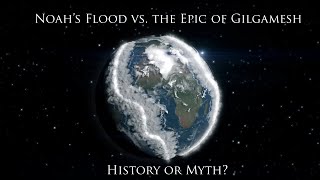 Noahs Flood vs the Epic of Gilgamesh [upl. by Aciras]