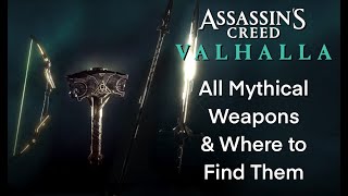 Assassin’s Creed Valhalla All Mythical Weapons [upl. by Byron563]