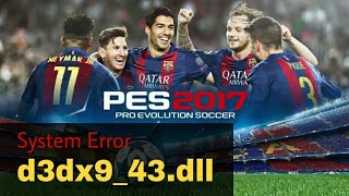 How to Fix d3dx943dll is missing PES 2017 [upl. by Collete]