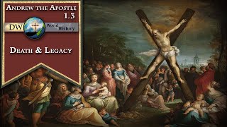 Saint Andrew the Apostle  Death amp Legacy [upl. by Laurie]