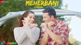 Meherbani  Lyrical  The Shaukeens  Akshay Kumar  Arko  Jubin Nautiyal [upl. by Samaj]