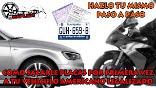 Como sacar placas a auto o moto americano legalizado en México Guanajuato [upl. by Kraska]