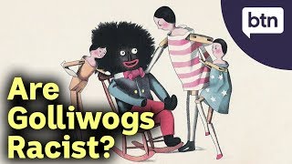 What are Golliwogs amp are they Racist  Behind the News [upl. by Nayb]