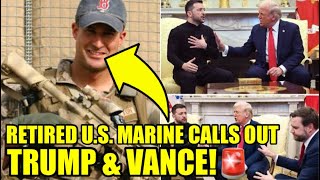 Decorated US Marine BLASTS Trump amp Vance Over Zelensky Attack🚨 [upl. by Erdman]