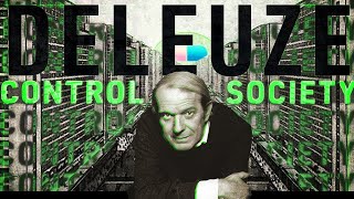 Deleuze  Control Societies amp Cybernetic Posthumanism [upl. by Otsedom]