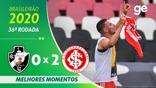 VASCO 0 X 2 INTERNACIONAL  MELHORES MOMENTOS  36ª RODADA BRASILEIRÃO 2020  geglobo [upl. by Suoinuj]