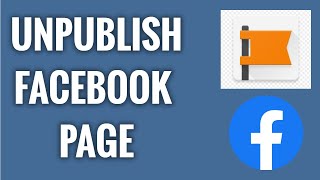 How To Unpublish A Facebook Page in 2022 [upl. by Annaej]