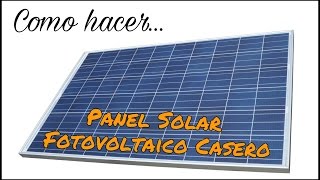 CÓMO HACER UN PANEL SOLAR FOTOVOLTAICO CASERO [upl. by Ygief]