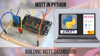 Create a Python MQTT Dashboard Visualize ESP8266 IoT Data in RealTime [upl. by Vidovic]