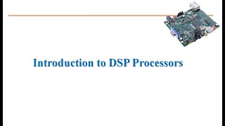 Introduction to DSP processors [upl. by Yelsha258]