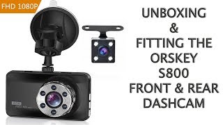 ORSKEY S800 DASHCAM UNBOXING ASSEMBLY AND FITTING [upl. by Inessa]