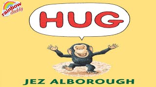 Hug by Jez Alborough [upl. by Nyrem]