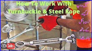 How To Work With Turnbuckle amp Steel Rope [upl. by Dnalor765]