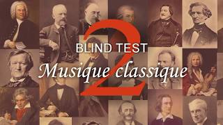 BLIND TEST Musique classique 2 [upl. by Yenaffit]