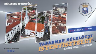 VASÁRNAPI ISTENTISZTELET  2024 ÁPRILIS 7 [upl. by Botzow]