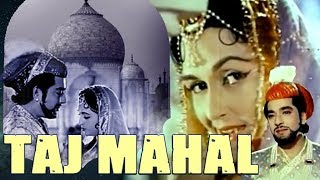 Taj Mahal 1963 Full Hindi Movie  Pradeep Kumar Bina Rai Veena Rehman Jeevan Jabeen Jalil [upl. by Hsinam]