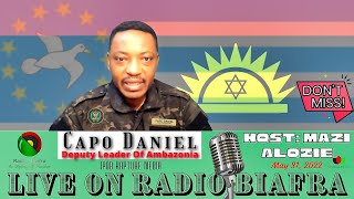 Live On Radio Biafra  CAPO DANIEL  The Deputy Of Ambazonia Defense Forces  May 31 2022 [upl. by Alfred]