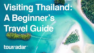 Visiting Thailand A Beginners Travel Guide [upl. by Eninotna]