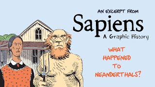 What Happened to Neanderthals Sapiens a Graphic History Excerpt [upl. by Basir992]