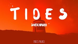 Shekhinah  Tides Lyrics [upl. by Elocyn311]