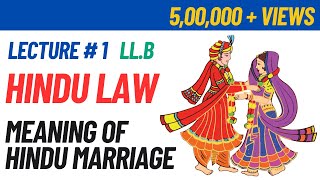 FAMILY LAW  HINDU LAW 1  Hindu Marriage Part1  Meaning amp Definition of Hindu Marriage [upl. by Attecnoc]