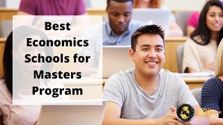 Best Economics Schools for Masters Program 2022 [upl. by Ytsirhk]