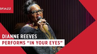 Dianne Reeves Performs quotIn Your Eyesquot Live at SFJAZZ [upl. by Kramlich624]