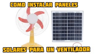 Como instalar paneles solares para un ventilador 🌞 [upl. by Sehcaep]