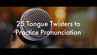 25 English Tongue Twisters Practice to Improve Pronunciation [upl. by Rosenstein]