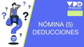 NÓMINA 5 Deducciones en una nómina [upl. by Ennayram]