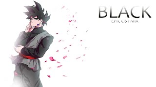 Goku Black EPIC ORCHESTRAL OST MIX [upl. by Jezabelle661]