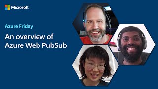 An overview of Azure Web PubSub  Azure Friday [upl. by Garceau424]