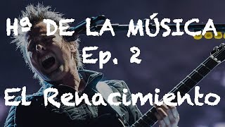 Historia de la Música  Ep 2 El Renacimiento [upl. by Inat]