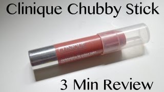 Clinique Chubby Stick Review [upl. by Abbotson449]